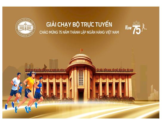 Ngân hàng Nhà nước Việt Nam tổ chức giải chạy bộ trực tuyến “75 năm Ngân hàng Việt Nam”