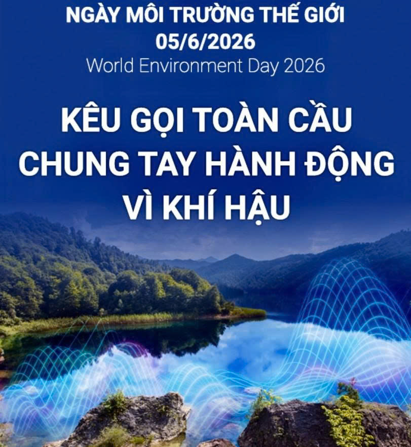 Hưởng ứng Tháng hành động vì môi trường, Ngày Đại dương thế giới và Tuần lễ Biển và Hải đảo Việt Nam năm 2026: Chung tay vì hành tinh xanh, phát triển bền vững