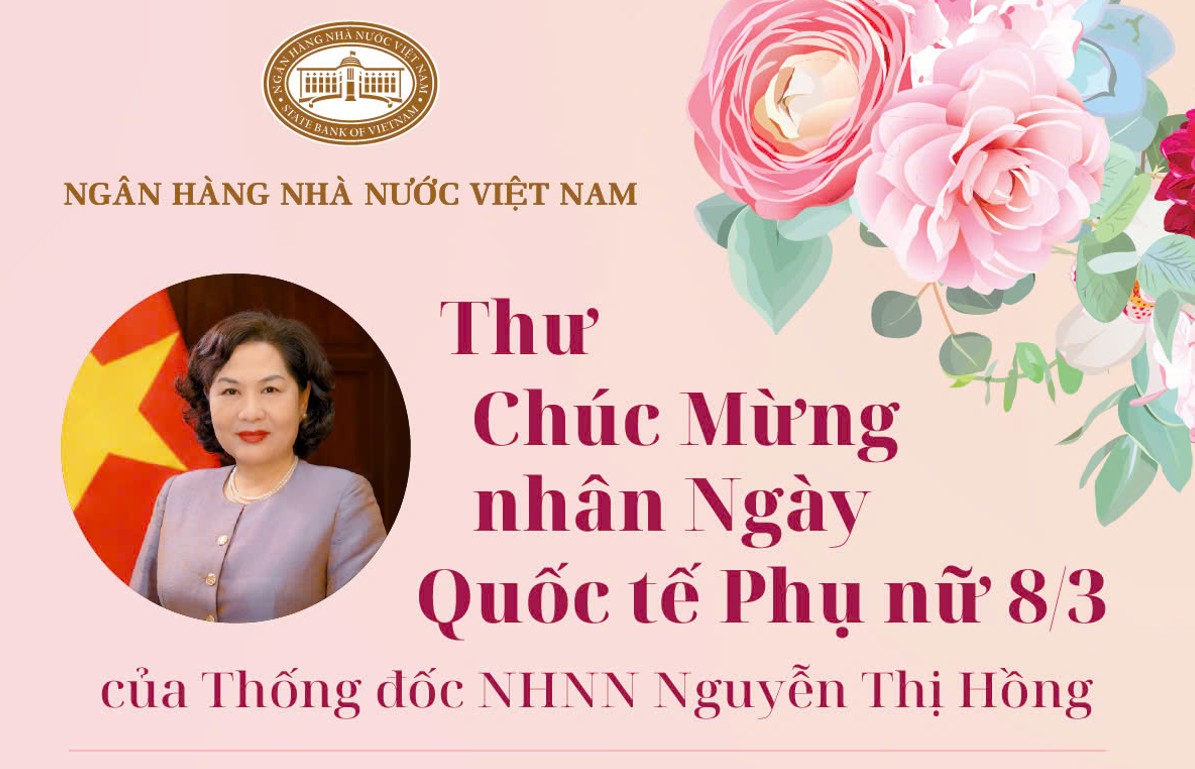 Thư Chúc mừng Ngày Quốc tế Phụ nữ 8/3 của Thống đốc Ngân hàng Nhà nước Việt Nam